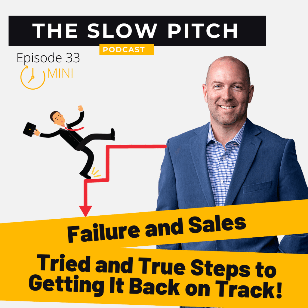Sales podcast ep 33 The Slow Pitch Podcast - failure and sales