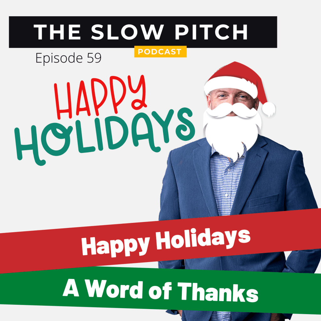 Sales podcast ep 59 Happy Holidays From The Slow Pitch