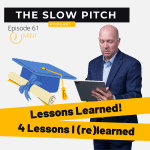 Sales podcast ep 61 Lessons Learned - The Slow Pitch