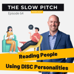 Sales podcast ep 64 Sales Tips Personalities - The Slow Pitch