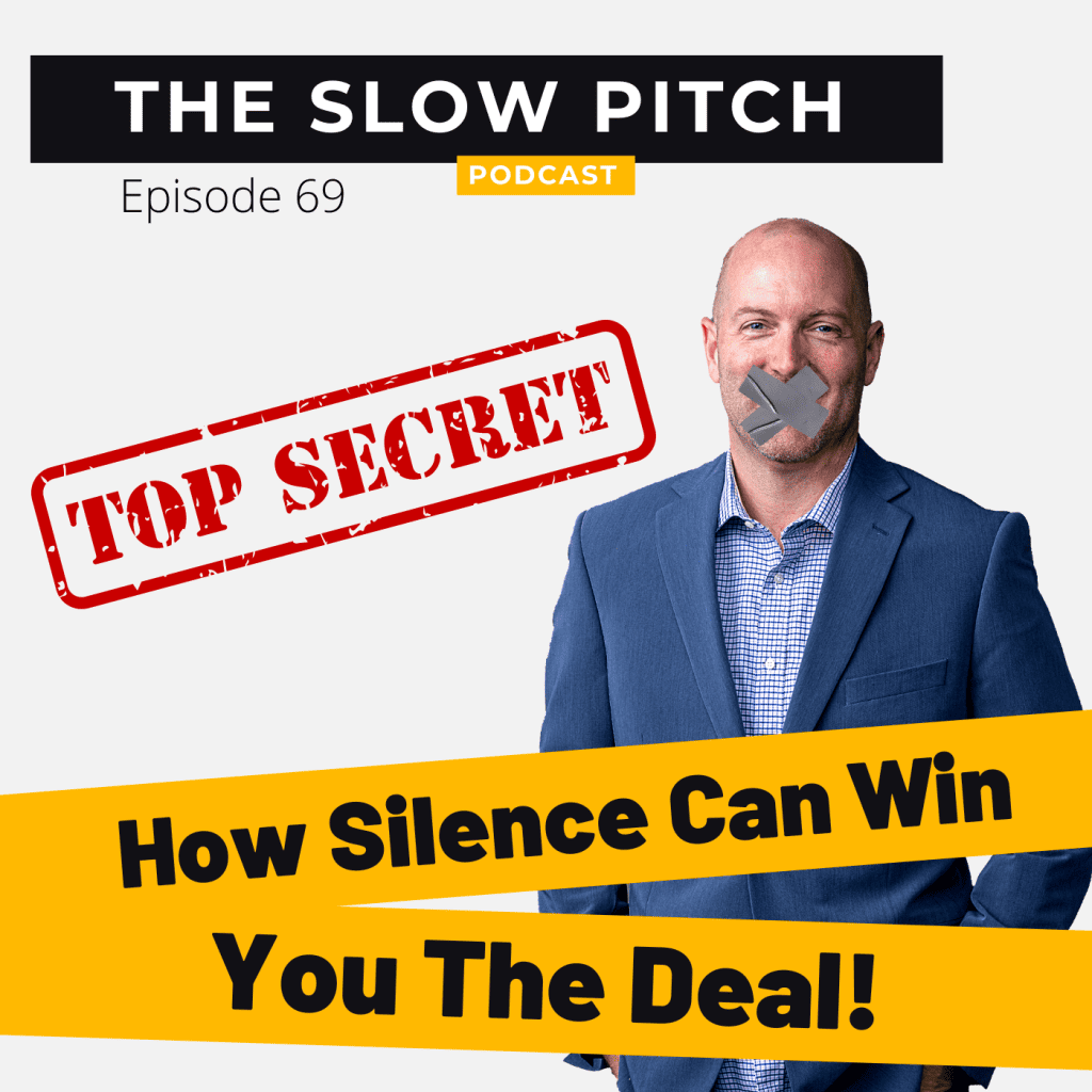 Sales podcast ep 67 Power of Silence in Sales - The Slow Pitch