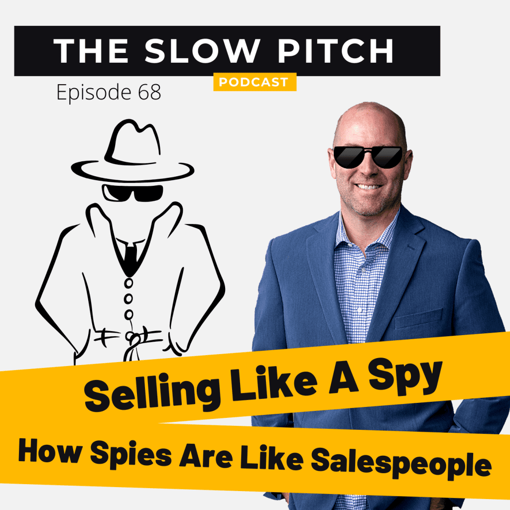 Sales podcast ep 68 Sales Tips - Selling Like a Spy